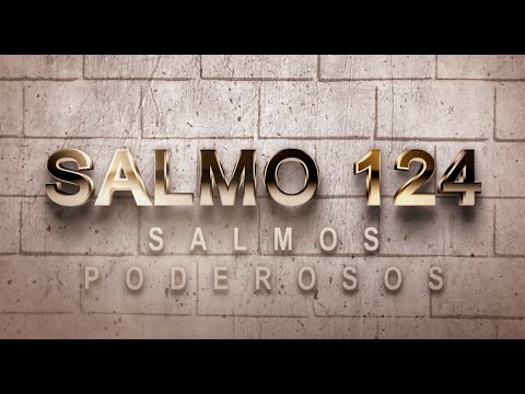 SALMO 124 DE LA BÍBLIA CATÓLICA – ORACIÓN PARA PEDIR PROTECCIÓN A DIOS Y AFIRMAR NUESTRA CONFIANZA