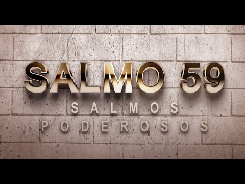 SALMO 59 DE LA BÍBLIA CATÓLICA – ORACIÓN DE UN INOCENTE PERSEGUIDO