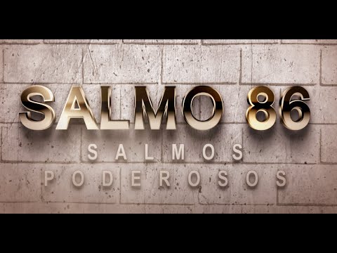 SALMO 86 DE LA BÍBLIA CATÓLICA – ORACIÓN PARA AGRADECER Y ROGAR A DIOS POR UNA SOLUCIÓN DIVINA