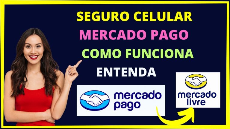 Seguro celular Mercado Pago – Entenda o seguro celular Mercado Livre