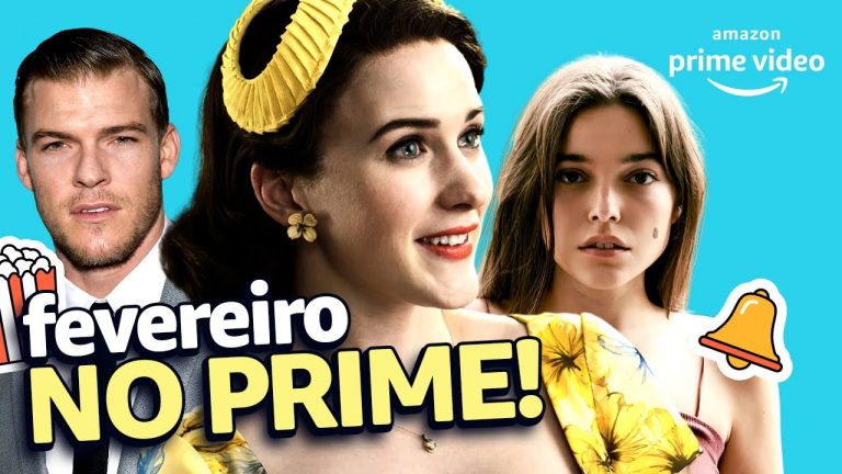 Tá No Prime em Fevereiro! Confira as estreias do mês no Prime Video