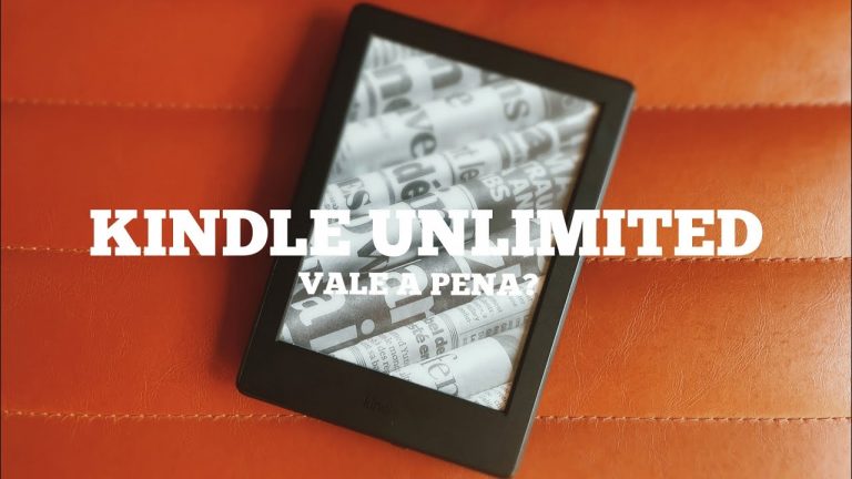 Kindle Unlimited – Vale mesmo?