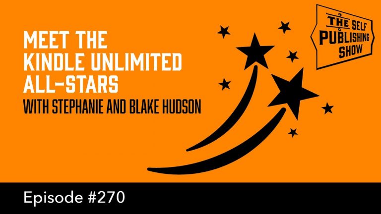 Meet the Kindle Unlimited All-Stars  (The Self Publishing Show, episode 270)