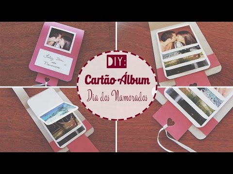 DIY – Cartão Álbum | Dia dos Namorados (Mães, Pais, Aniversário…)