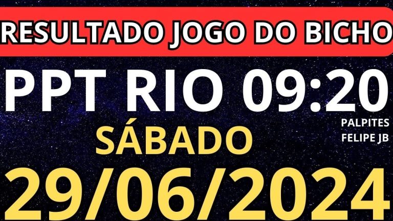 resultado jogo do bicho ppt  9:20 ao vivo hoje 29/06/2024 – sábado