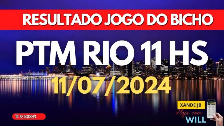 Resultado do jogo do bicho ao vivo PTM RIO 11HS dia 11/07/2024 – Quinta – Feira