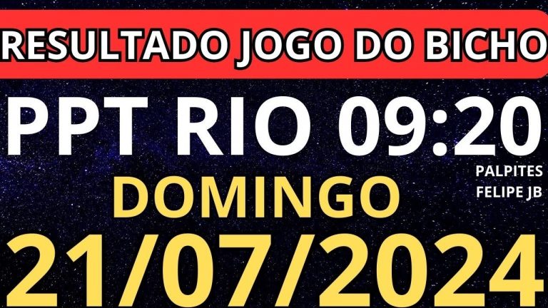 Resultado jogo do bicho ppt ao vivo 9:20 hrs hoje ao vivo 21/07/2024 – Domingo