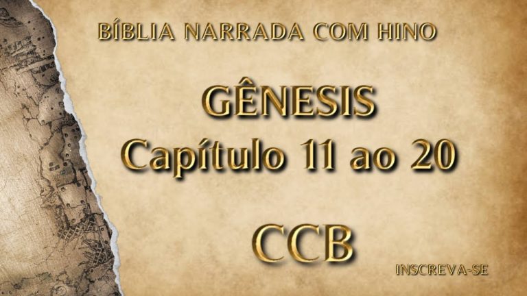BIBLIA ONLINE CCB – GÊNESIS CAPITULO 11 AO 20 – BIBLIA NARRADA