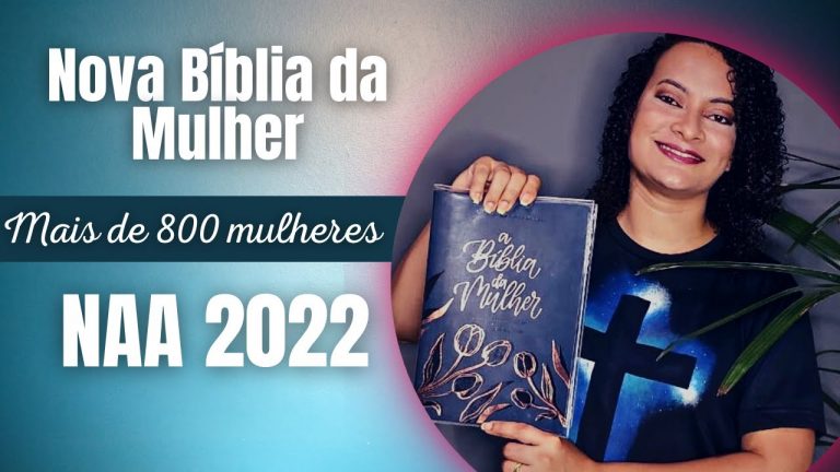 Biblia da mulher nova edição NAA – Bíblia de estudo da mulher