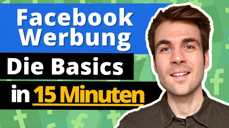 Facebook Werbung schalten – Die Basics in 15 Minuten
