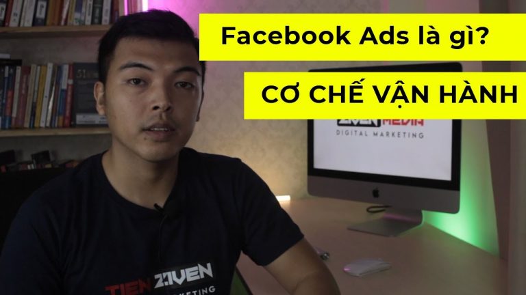 Facebook ads là gì – Cơ chế vận hành Facebook Ads – Học tự chạy quảng cáo facebook