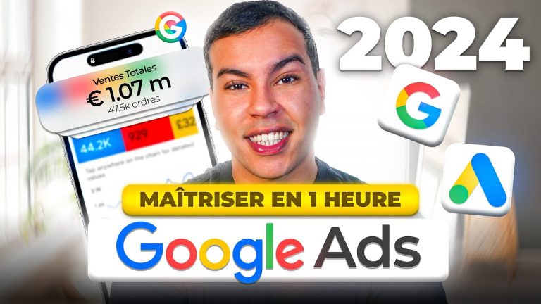 GOOGLE ADS 2024 – Comment Créer Des Publicités Google De Débutant à Expert (GUIDE COMPLET)