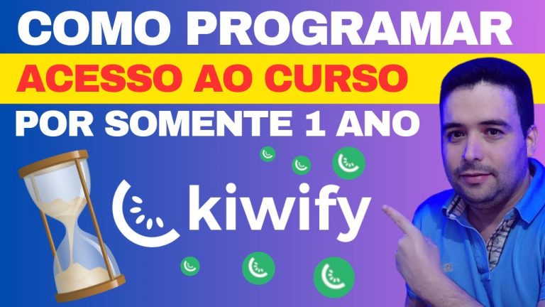 KIWIFY: Como Programar Acesso de Alunos para ter Acesso ao Curso por Somente 1 ano na KIWIFY