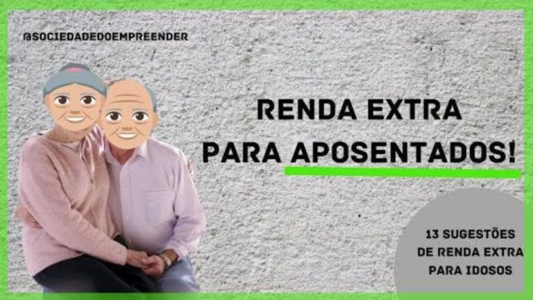 RENDA EXTRA PARA APOSENTADOS – IDEIAS PARA IDOSO GANHAR DINHEIRO