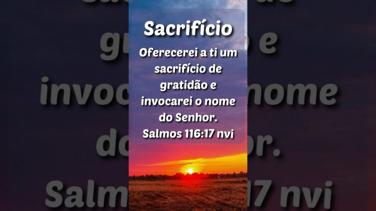 SACRIFÍCIO – Salmos 116:17 NVI ( Palavras )#shorts #versículodabíblia #palavras #sacrifício
