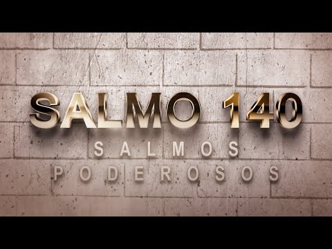 SALMO 140 DE LA BÍBLIA CATÓLICA  – ORACIÓN PARA PROTEGERSE DE LA NEGATIVIDAD