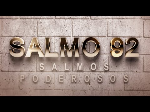SALMO 92 DE LA BÍBLIA CATÓLICA – ORACIÓN PARA ALABAR Y ADORAR A DIOS POR SU INFINITA BONDAD