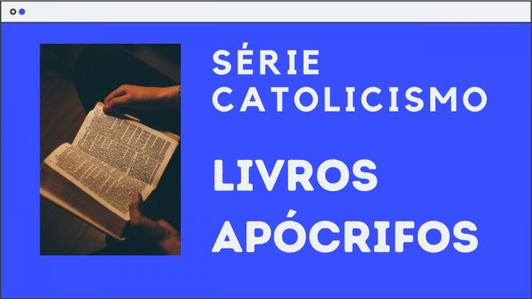 SÉRIE CATOLICISMO: 1. Livros Apócrifos – Por Que Estão Na Bíblia Católica? – Leandro Quadros