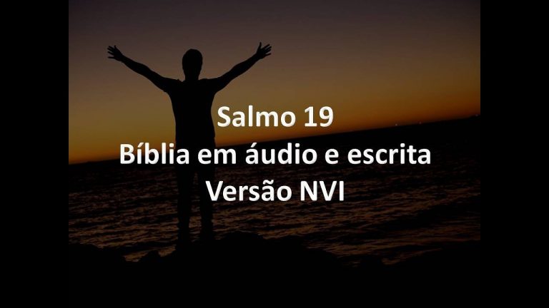 Salmo 19   Bíblia em áudio e escrita   Versão NVI