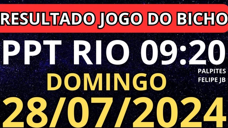 Resultado jogo do bicho ppt ao vivo 9:20 hrs hoje ao vivo 28/07/2024 – Domingo