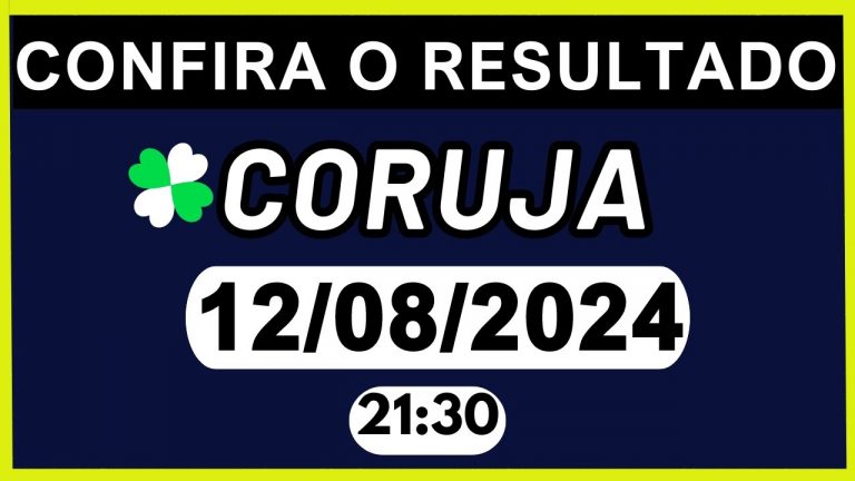 RESULTADO JB – CORUJA-RJ e LOOK-GO 21:30 | 12/08/2024