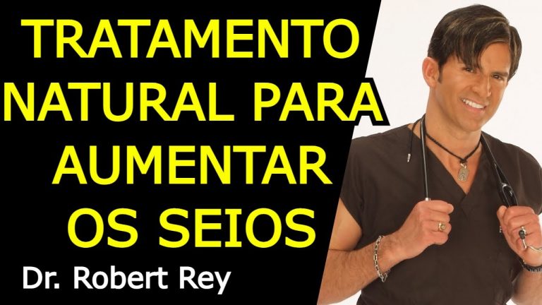 TRATAMENTO NATURAL PARA AUMENTAR OS SEIOS – Dr. Rey