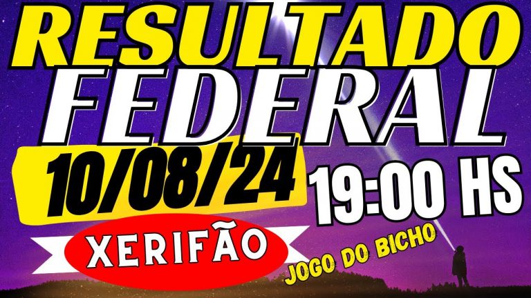 resultado do jogo do bicho FEDERAL ao vivo 19:00 de hoje – 10-08-24