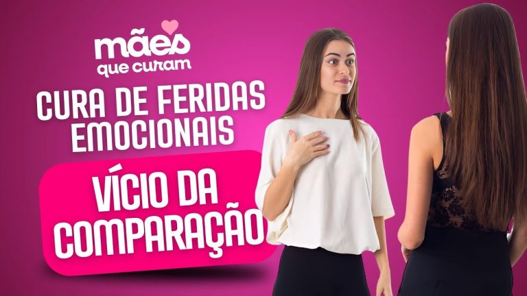 Cura de Feridas Emocionais – Vício da Comparação | Mães Que Curam #09