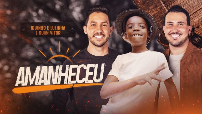 AMANHECEU – Iguinho e Lulinha, Ruan Vitor Vaqueirinho (Clipe Oficial)