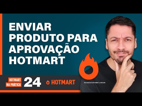 Ajustes Finais e Envio para Aprovação 🔥  HOTMART NA PRÁTICA #24