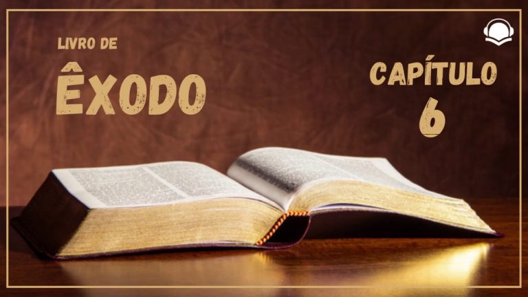 BIBLIA EM AUDIO: LIVRO DE ÊXODO Capítulo 6 – Tradução king James em Português