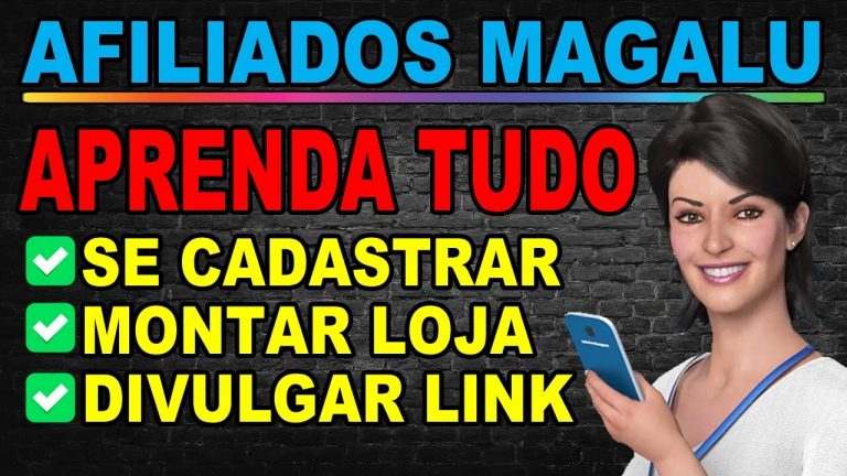 Como Ser Afiliado da Magazine Luiza e Criar Loja na Magalu Como Parceiro