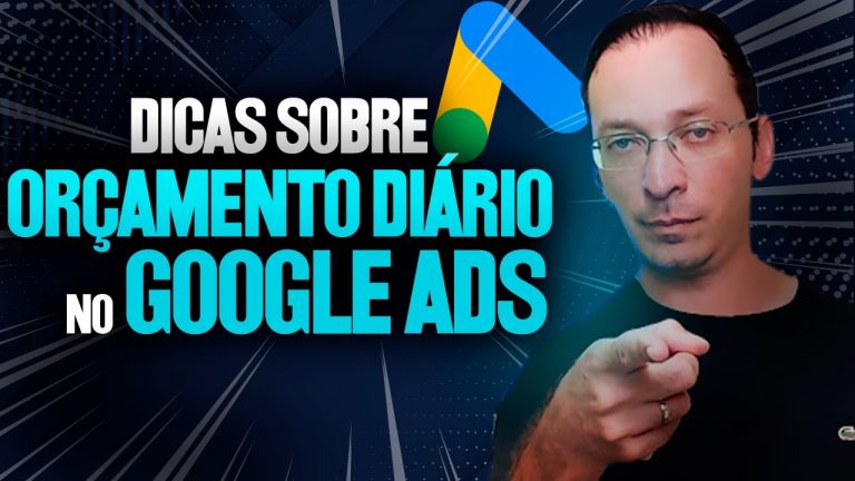 Google Ads: Dicas Sobre Orçamento Diário para Campanhas