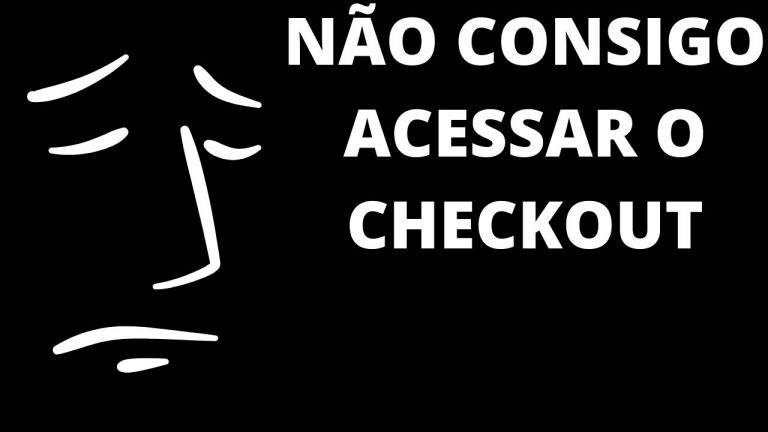 NÃO ESTÁ CONSEGUINDO ACESSAR O SEU CHECKOUT NA SUA LOJA? SAIBA COMO RESOLVER