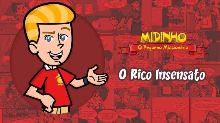 O rico insensato – Midinho, O Pequeno Missionário