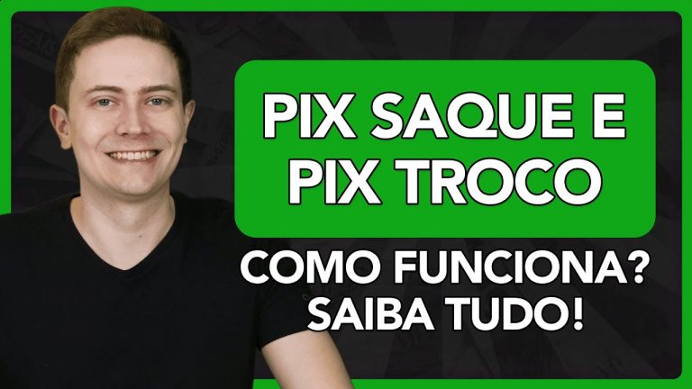 PIX SAQUE e PIX TROCO: Como funciona? É seguro? Vale a pena? Saiba tudo!