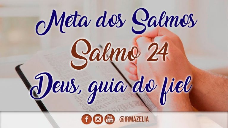 Salmo 24 – Deus, Guia do Fiel