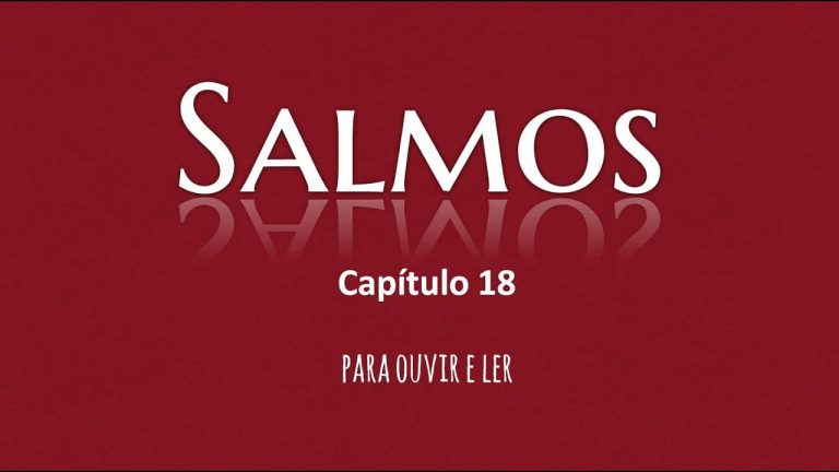 Salmos – Capítulo 18 (NVI – Nova Versão internacional)