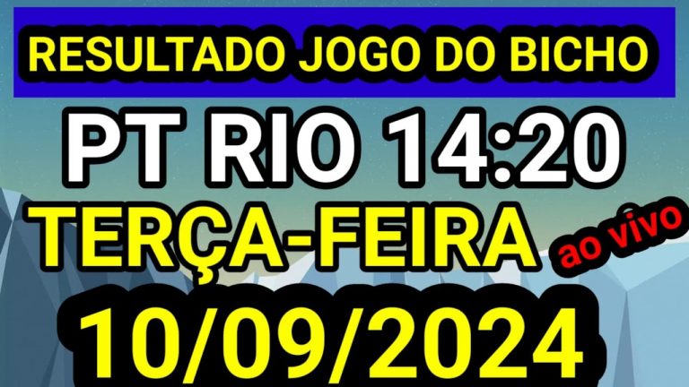 Resultado jogo do bicho PT TERÇA FEIRA ao vivo 14:20 hr hoje ao vivo 10/09/2024 -TERÇA FEIRA