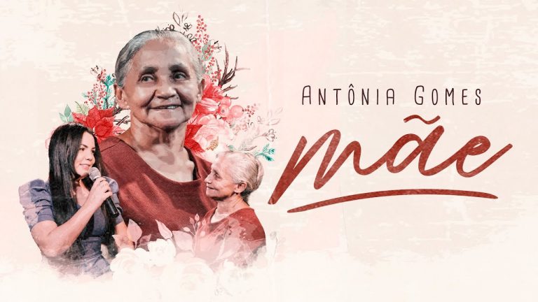 Antônia Gomes – Mãe | Clipe Oficial