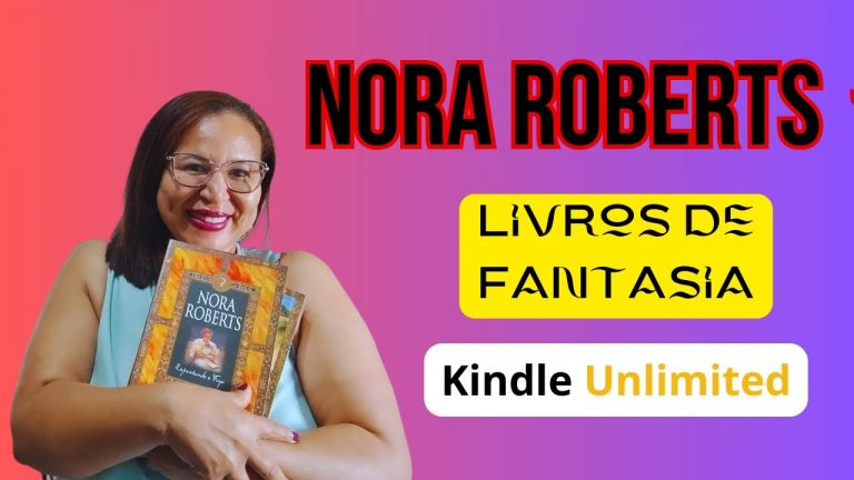 NORA ROBERTS para ler GRÁTIS [ KINDLE UNLIMITED] LIVROS de Fantasia!!