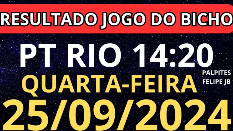 RESULTADO AO VIVO JOGO DO BICHO PT RIO 14:20 horas hoje ao vivo 25/09/2024 – Quarta