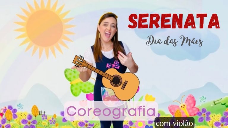 Serenata – Música para Dia das Mães – COREOGRAFIA fácil (com violão)- Educação Infantil