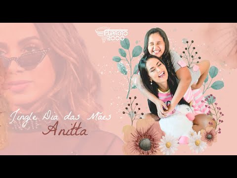 Jingle Dia das Mães – Anitta