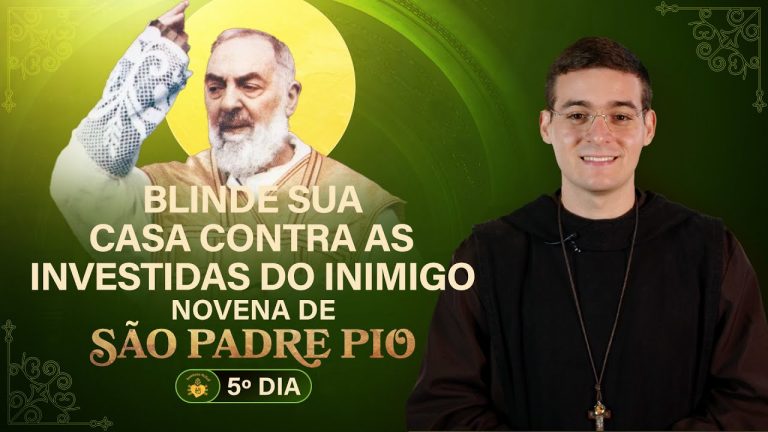 Novena de São Padre Pio – 5º dia – Blinde sua casa contra as investidas do inimigo – | Hesed