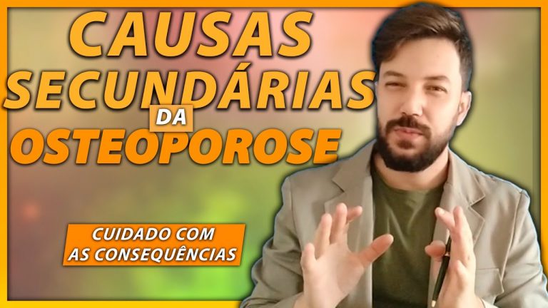 CAUSAS SECUNDÁRIAS DA OSTEOPOROSE | CUIDADO!