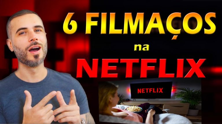 6 FILMAÇOS Que VOCÊ PRECISA ASSISTIR na NETFLIX