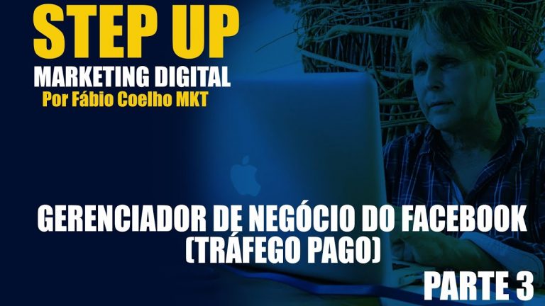 CURSO DE MARKETING DIGITAL – GERENCIADOR DE NEGÓCIO DO FACEBOOK (TRÁFEGO PAGO) AULA COMPLETA – PT03