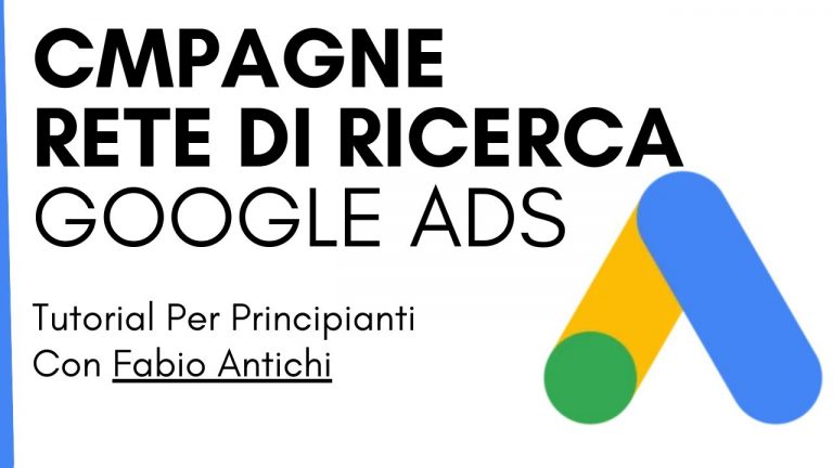 Come si fa una campagna Google Ads nella rete di ricerca