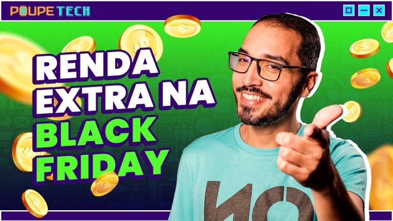 Como ECONOMIZAR e fazer RENDA EXTRA na BLACK FRIDAY #POUPETECH